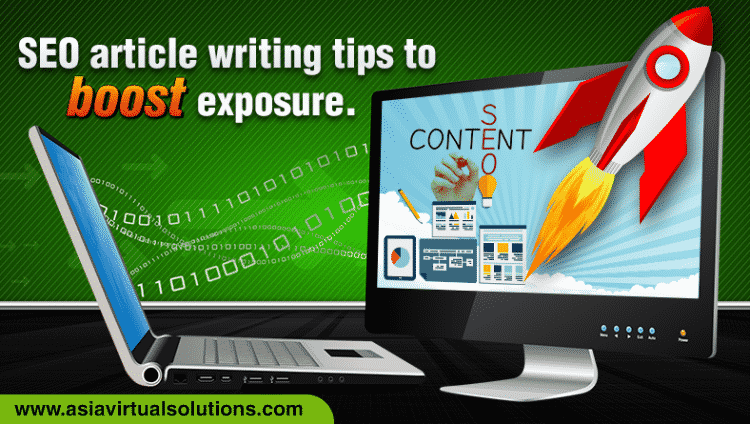 Article Boost SEO Article Writing Tips To Boost Exposure - Asia Virtual Solutions