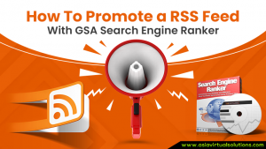 RSS Feed With GSA Search Engine Ranker