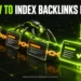 A glowing robotic crawler follows a chain of linked web pages into a search index database, with the headline How to Index Backlinks Fast