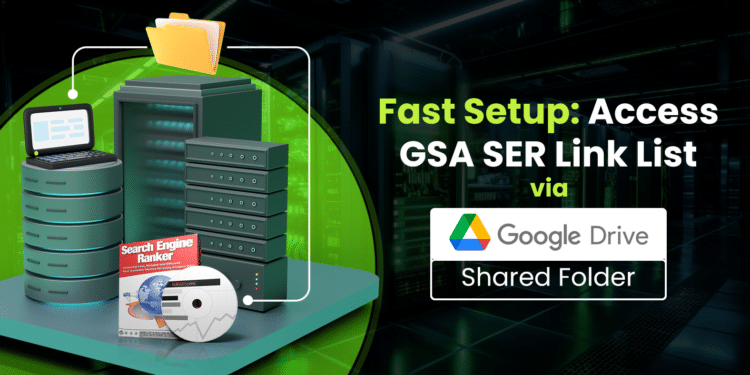 กำหนดค่า gsa ser ของคุณอย่างรวดเร็วด้วยรายการลิงก์ที่มีให้ผ่านโฟลเดอร์ที่แชร์ใน Google Drive.