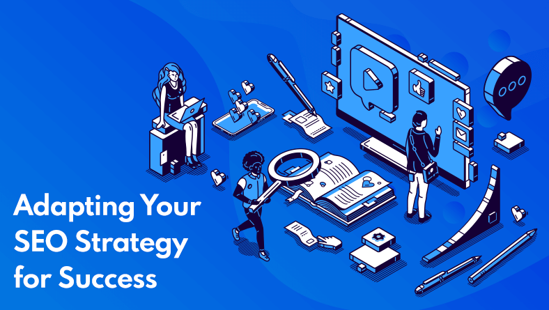 Illustration of people analyzing digital content, with tools like computers and magnifying glasses, and text reading "Adapting Your SEO Strategy for Success: Embracing Algorithm Changes" on a blue background.