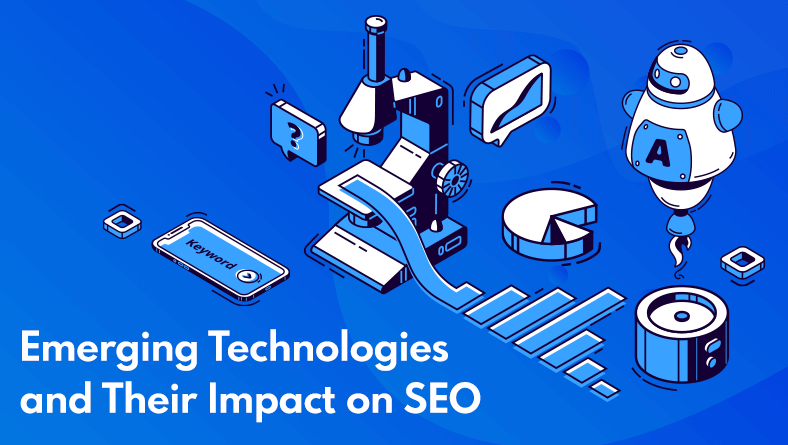 Illustration featuring various technology icons and the text "Emerging Technologies and Their Impact on SEO Trends." Includes a robot, graph, microscope, and keyword card set against a blue background.