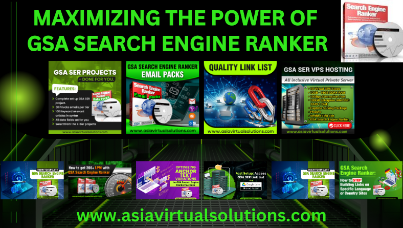 Maximizing the Power of GSA Search Engine Ranker 788×445 – 1 Collage of promotional graphics for Maximizing the Power of GSA Search Engine Ranker, highlighting features, email packs, VPS hosting, and link lists by asiavirtualsolutions.com.