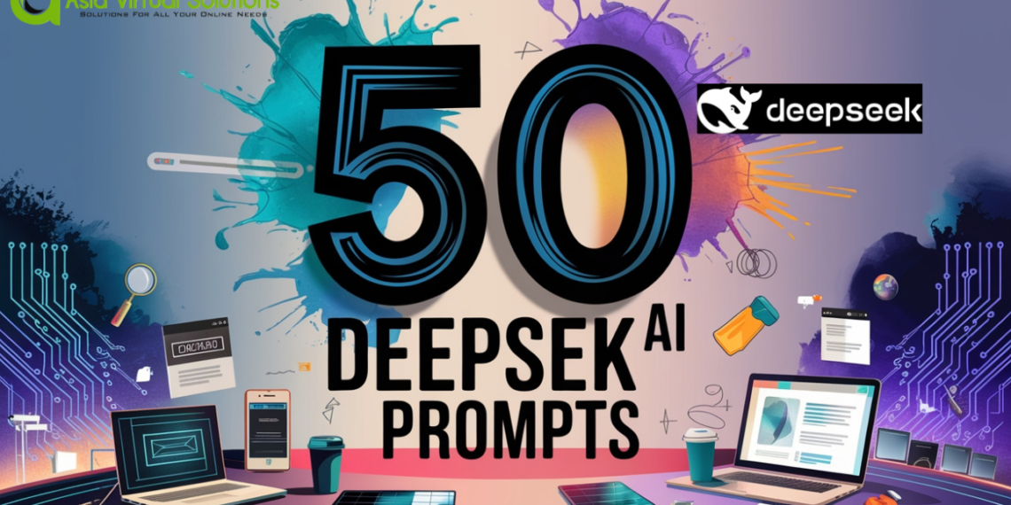Asia Virtual Solutions – SEO Tools & GSA SER Services 92 Colorful digital artwork featuring the text "50 Deepsek AI Prompts" with various tech-themed elements like laptops, circuit boards, and virtual screens. Logos of Asia Virtual Solutions and deepseek are visible, highlighting the innovative edge of deepseek prompts.