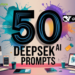 Colorful digital artwork featuring the text "50 Deepsek AI Prompts" with various tech-themed elements like laptops, circuit boards, and virtual screens. Logos of Asia Virtual Solutions and deepseek are visible, highlighting the innovative edge of deepseek prompts.