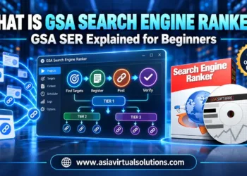 What is GSA Search Engine Ranker: GSA SER explained for beginners, from Asia Virtual Solutions