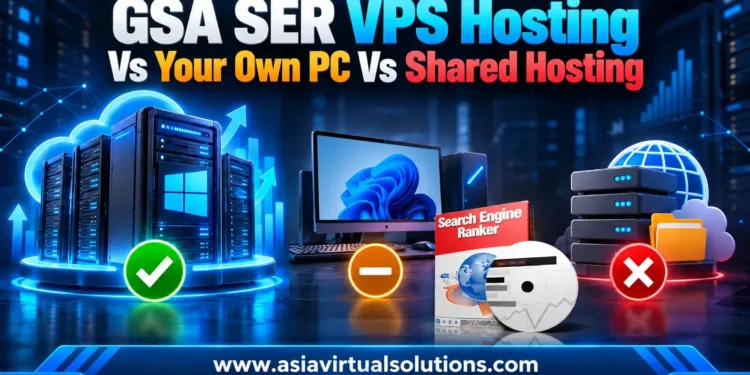 Where to Run GSA SER: VPS vs. Your Own PC vs. Shared Hosting 1 GSA SER VPS hosting compared with your own PC and shared hosting: the VPS is the right home, your PC is a compromise, shared hosting cannot run it